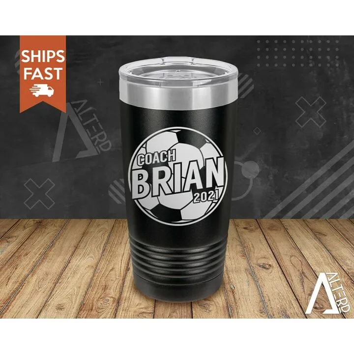 Unique Engraved Tumbler Gift for Soccer Coaches