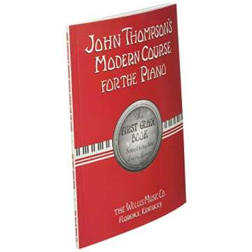 John Thompson's Modern Course for the Piano: First Grade Book
