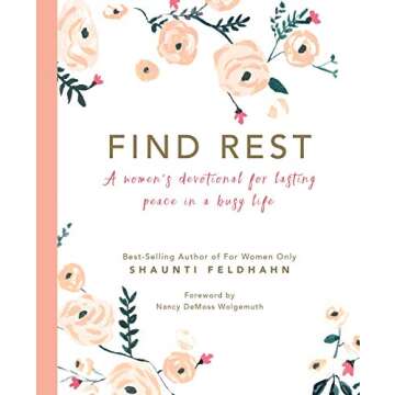 Find Rest: A Women's Devotional For Lasting Peace In A Busy Life & Find Rest: Journal (Deluxe Signature Journal)