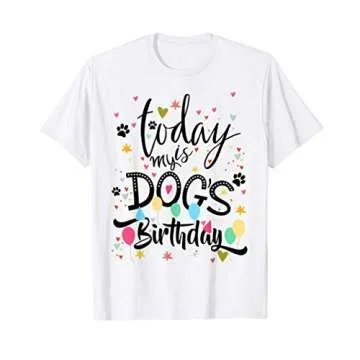 Funny Party puppy Tee Today is My Dog's Birthday T-Shirt