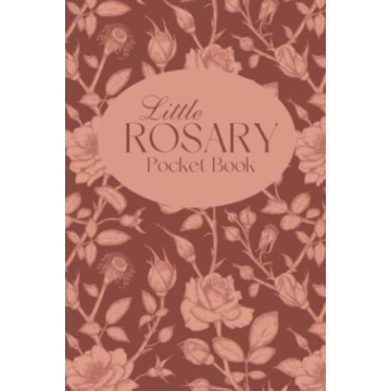 Little Rosary Pocket Book: Pocket Guide & Reflections for Prayer