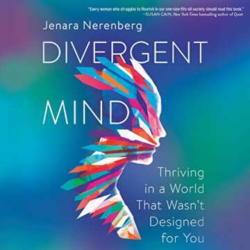 Divergent Mind: Thriving in a World That Wasn’t Designed for You