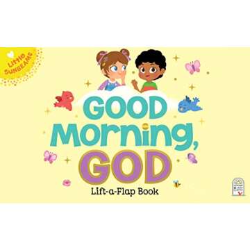 Good Morning, God - Lift-a-Flap Board Book Gift for Easter Basket Stuffer, Christmas, Baptism, Birth...