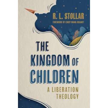 The Kingdom of Children: A Liberation Theology