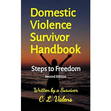 Domestic Violence Survivor Handbook: Steps to Freedom, Second Edition