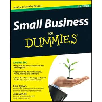 Small Business For Dummies: Fourth Edition