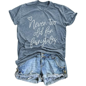 Never Too Old for Fairytales Magic T-shirt for Women