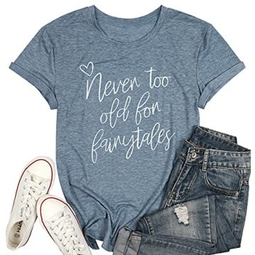 Never Too Old for Fairytales Magic T-shirt for Women