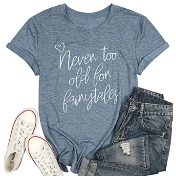 Never Too Old for Fairytales Magic T-shirt for Women