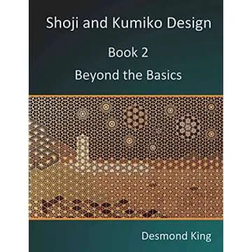 Shoji and Kumiko Design: Book 2 Beyond the Basics - Masterful Techniques for Advanced Crafting