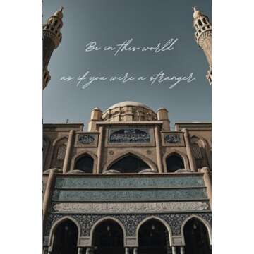 'Be in this world as if you were a stranger' Islamic Lifestyle + Travel Notebook (LINED): Cover features Low-angle Photography of Gray Concrete Mosque