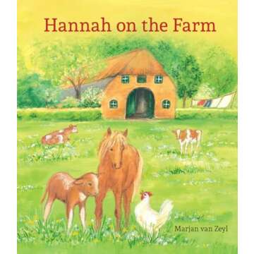 Hannah on the Farm: A Heartwarming Children's Story