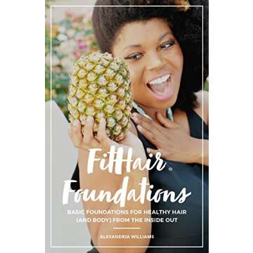 FitHair Foundations: Basic foundations for healthy hair (and body) from the inside out