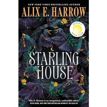 Starling House: A Reese's Book Club Pick by Alix E. Harrow