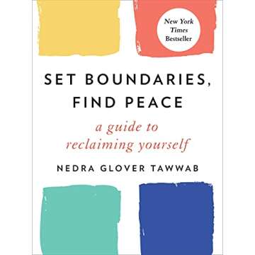 Set Boundaries, Find Peace: A Guide to Reclaiming Yourself