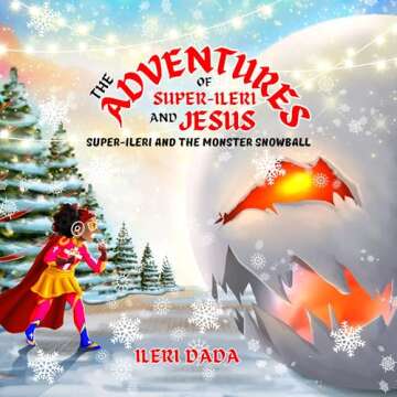 Super-Ileri and the Monster Snowball - A Fun Christian Adventure Book for Kids