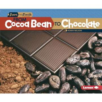 From Cocoa Bean to Chocolate (Start to Finish, Second Series)