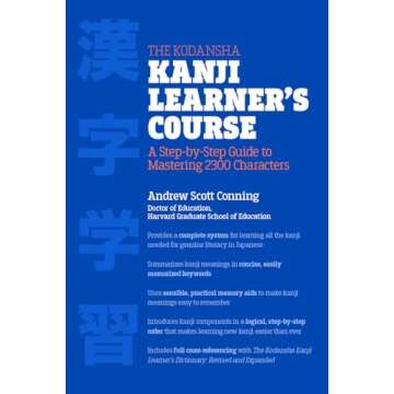 The Kodansha Kanji Learner's Course: A Step-by-Step Guide to Mastering 2300 Characters