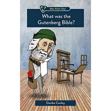 What was the Gutenberg Bible? (Who, What, Why)