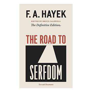 The Road to Serfdom: Text and Documents--The Definitive Edition (The Collected Works of F. A. Hayek, Volume 2)