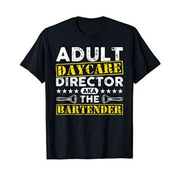 Adult Daycare Director AKA The Bartender Funny T-Shirt