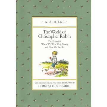 The World of Christopher Robin: The Complete When We Were Very Young and Now We Are Six (Winnie-the-...