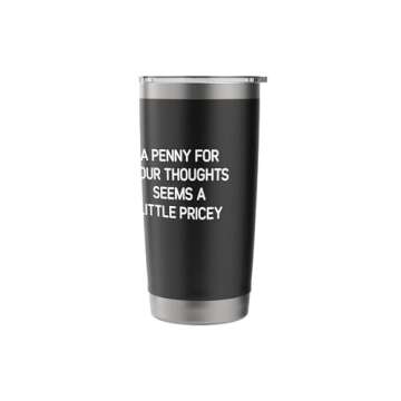 Funny Quote Stainless Steel Insulated Tumbler for Gifts