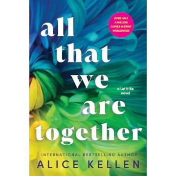 All That We Are Together (Let It Be Book 2) - A Captivating Journey of Love and Unity