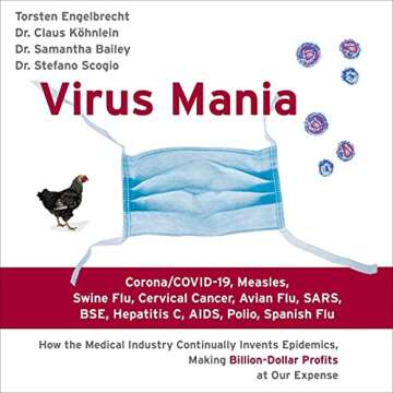Virus Mania: Uncover the Truth Behind Medical Myths and Profit Motivations