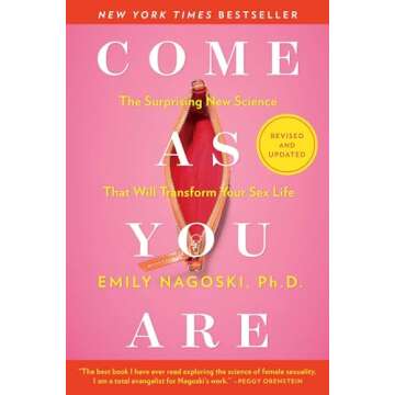 Come As You Are: Revised and Updated: The Surprising New Science That Will Transform Your Sex Life