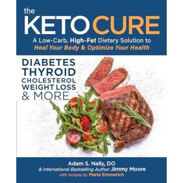 The Keto Cure: A Low-Carb, High-Fat Dietary Solution to Heal Your Body & Optimize Your Health