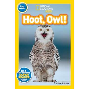 Hoot, Owl! (National Geographic Kids Readers, Pre-Reader)