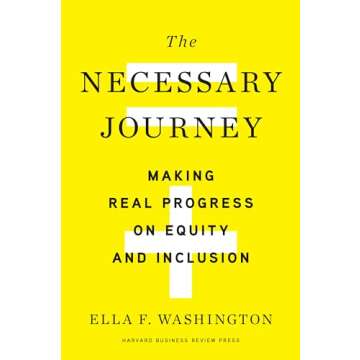 The Necessary Journey: Making Real Progress on Equity and Inclusion