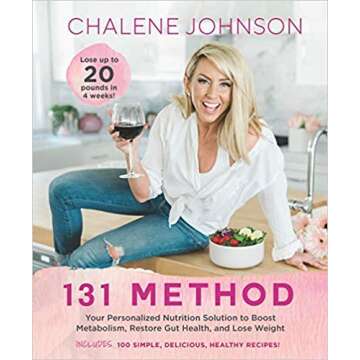 131 Method: Your Personalized Nutrition Solution to Boost Metabolism, Restore Gut Health, and Lose W...