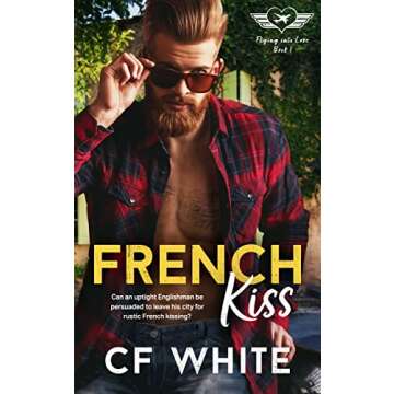 French Kiss : A forced proximity, instalove MM Romance (Flying into Love Book 1)
