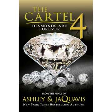 The Cartel 4: Diamonds Are Forever - A Must Read Thriller