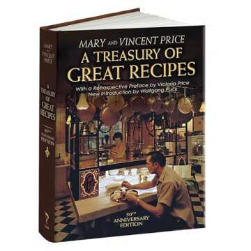 A Treasury of Great Recipes, 50th Anniversary Edition: Famous Specialties of the World's Foremost Re...
