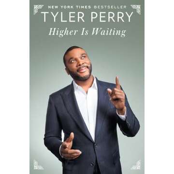 Higher Is Waiting: An Inspiring Memoir by Tyler Perry for Personal Growth