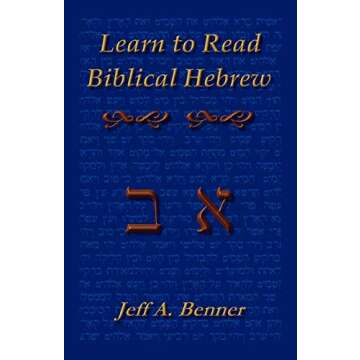 Learn to Read Biblical Hebrew: A Guide To Learning The Hebrew Alphabet, Vocabulary And Sentence Stru...