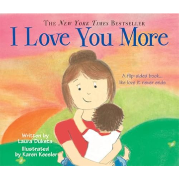 I Love You More: A 2-in-1 Story About Love From the Child and Mother's Point of View (Gifts for Moth...
