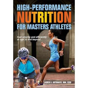 High-Performance Nutrition for Masters Athletes