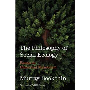 The Philosophy of Social Ecology: Essays on Dialectical Naturalism