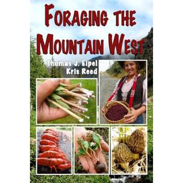 Foraging the Mountain West: Gourmet Edible Plants, Mushrooms, and Meat