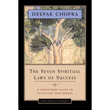 The Seven Spiritual Laws of Success - One Hour of Wisdom: A Pocketbook Guide to Fulfilling Your Drea...