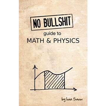No bullshit guide to math and physics