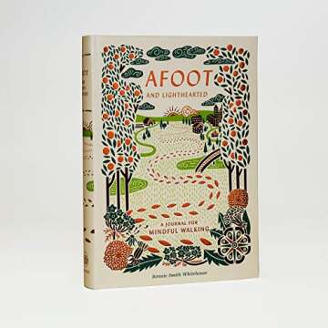 Afoot and Lighthearted: A Journal for Mindful Walking