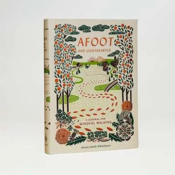 Afoot and Lighthearted: A Journal for Mindful Walking