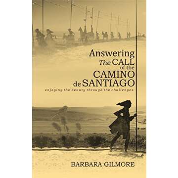 Answering The Call of the Camino de Santiago: enjoying the beauty through the challenges