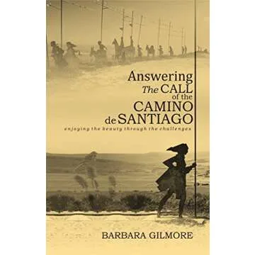 Answering The Call of the Camino de Santiago: enjoying the beauty through the challenges