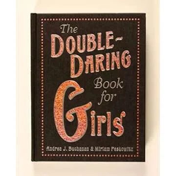 The Double-Daring Book for Girls
